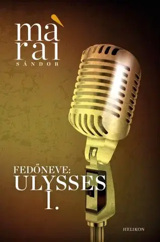 Svetová beletria Fedőneve: Ulysses - Sándor Márai