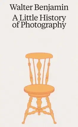 Fotografia Walter Benjamin: A Little History of Photography - Walter Benjamin