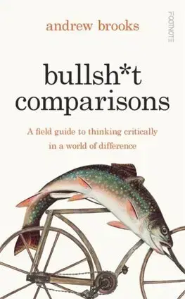 Filozofia Bullsh*t Comparisons - Andrew Brooks