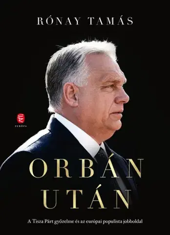 Politológia Orbán után - Tamás Rónay