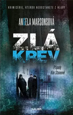 Detektívky, trilery, horory Zlá krev - Angela Marsonsová,Jana Kunová