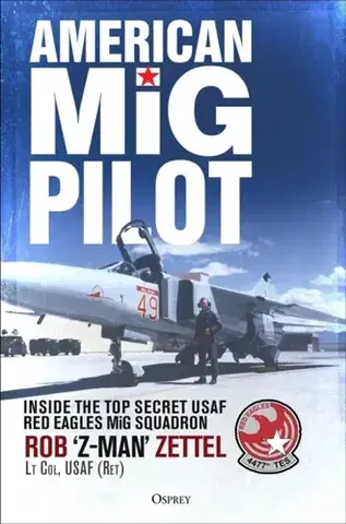 História American MiG Pilot - Rob Zettel