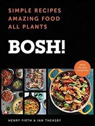 Vegetariánska kuchyňa Bosh! - The Cookbook - Kolektív autorov