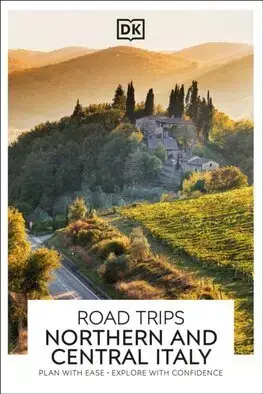 Európa DK Road Trips Northern and Central Italy