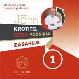 Rozvoj osobnosti Meriglobe Business Academy Krotitel rizik podnikání zasahuje 1 - audiokniha