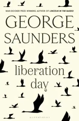 Svetová beletria Liberation Day - George Saunders