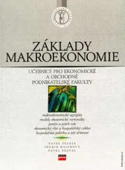 Ekonómia, Ekonomika Základy makroekonomie - Ingrid Majerová,Pavel Nezval,Pavel Tuleja