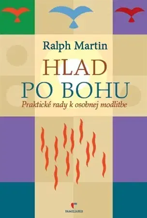 Kresťanstvo Hlad po Bohu - Ralph Martin