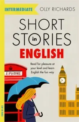 Cudzojazyčná literatúra Short Stories in English for Intermediate Learners - Olly Richards