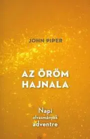 Náboženstvo - ostatné Az öröm hajnala - John Piper