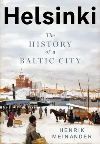 História Helsinki - Henrik Meinander