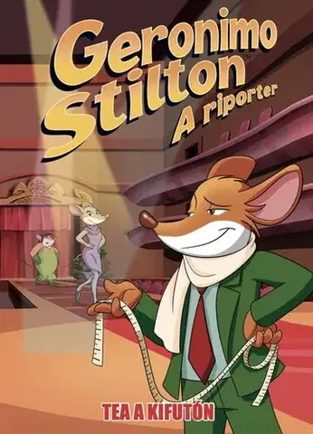 Dobrodružstvo, napätie, western Geronimo Stilton, a riporter 17: Tea a kifutón - Dario Sicchio