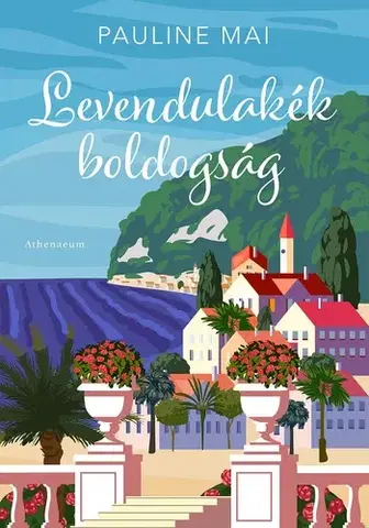 Romantická beletria Levendulakék boldogság - Pauline Maiová