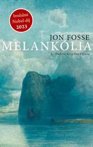 Svetová beletria Melankólia - Jon Fosse