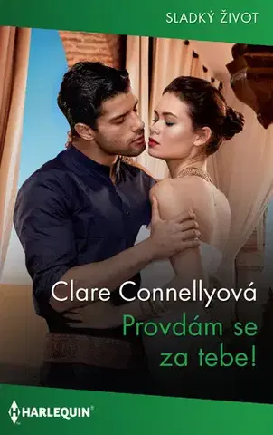Romantická beletria Provdám se za tebe! - Claire Connellyová