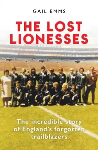 Šport The Lost Lionesses - Gail Emms