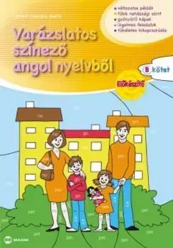 Pre deti a mládež - ostatné Varázslatos színező angol nyelvből - Előkészítő „B” kötet - Beáta Tóthné Franczia