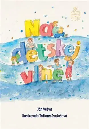 Náboženská literatúra pre deti Na detskej vlne - Ján Vetva,Táňa Svatošová