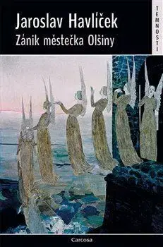 Novely, poviedky, antológie Zánik městečka Olšiny - Jaroslav Havlíček