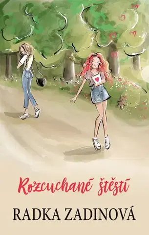 Pre dievčatá Rozcuchané štěstí - Radka Zadinová