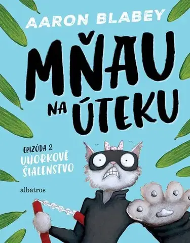 Komiksy Mňau na úteku: Epizóda 2 - Aaron Blabey