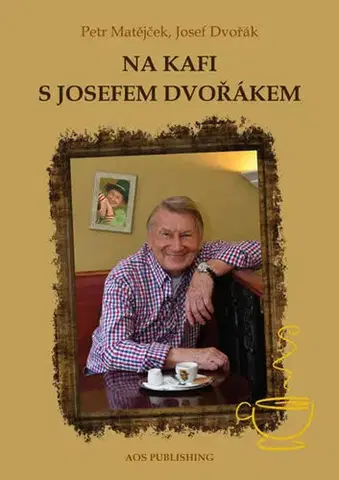 Film, hudba Na kafi s Josefem Dvořákem - Josef Dvořák,Petr Matějček