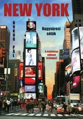 Cestopisy New York - nagyvárosi séták - zsebkönyv változat - Pál Bokor