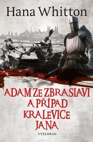 Česká beletria Adam ze Zbraslavi a případ kralevice Jana - Hana Whitton