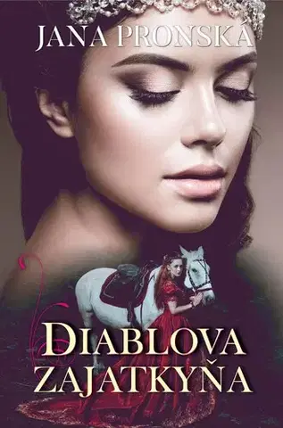 Romantická beletria Diablova zajatkyňa - Jana Pronská