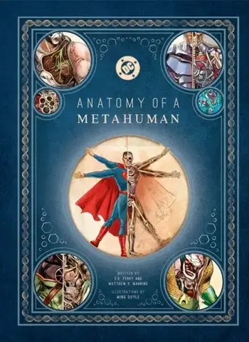 Beletria - ostatné DC Comics: Anatomy of a Metahuman - Matthew K. Manning,S. D. Perry