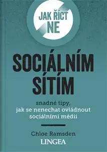 Duchovný rozvoj Jak říct ne sociálním sítím - Chloe Ramsden