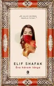 Svetová beletria Éva három lánya - Elif Shafak