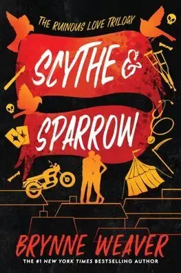 Romantická beletria Scythe & Sparrow - The Ruinous Love Trilogy 3 - Brynne Weaver
