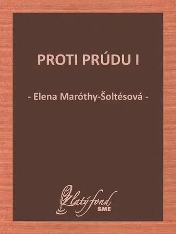 Slovenská beletria Proti prúdu I - Elena Maróthy Šoltésová