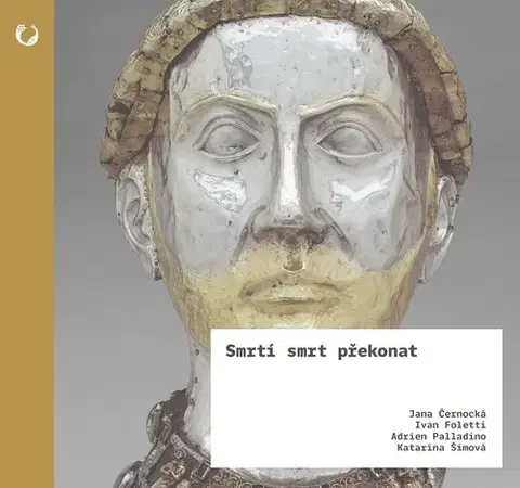 Stredovek Smrtí smrt překonat - Kolektív autorov