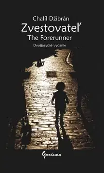 Zjednodušené čítanie Zvestovateľ The Forerunner - Chalíl Džibrán