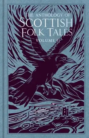 Mytológia The Anthology of Scottish Folk Tales: Volume II - Tales Authors