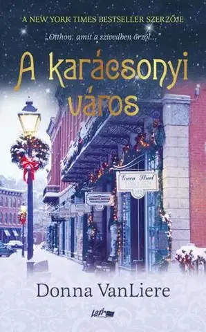 Romantická beletria A karácsonyi város - Donna VanLiere,Gerda Barcza