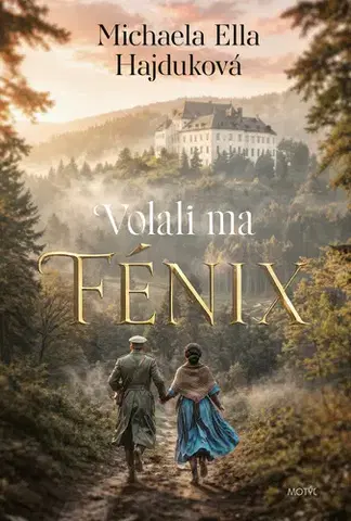 Historické romány Volali ma Fénix - Michaela Ella Hajduková