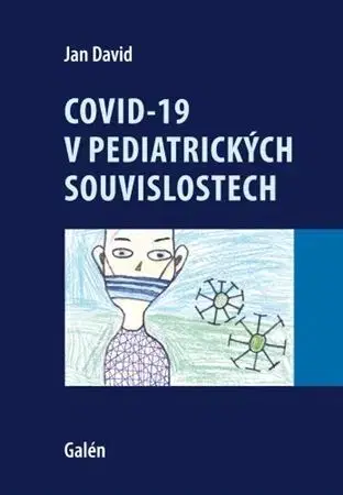 Medicína - ostatné Covid-19 v pediatrických souvislostech - Jan David