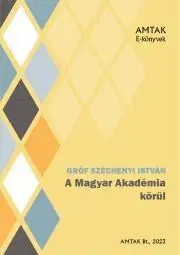 Politológia A Magyar Akadémia körül - István Széchenyi