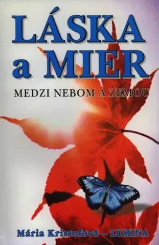 Náboženstvo - ostatné Láska a mier - Mária Kristofová