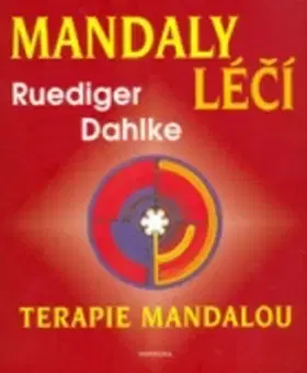 Alternatívna medicína - ostatné Mandaly léči-Terapie mandalou - Ruediger Dahlke