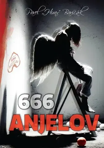Romantická beletria 666 anjelov - Pavel Hirax Baričák