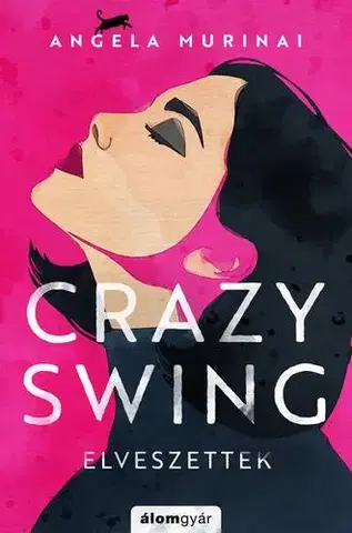 Romantická beletria Crazy swing - Elveszettek - Angela Murinai