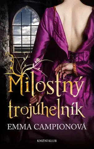 Historické romány Milostný trojúhelník - Emma Campion
