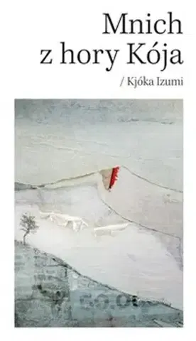 Svetová beletria Mnich z hory Kója, 2. vydání - Izumi Kjóka