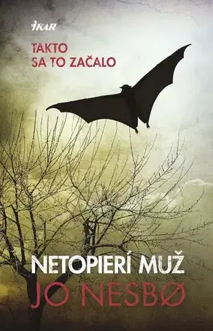 Beletria - ostatné Netopierí muž - Jo Nesbo