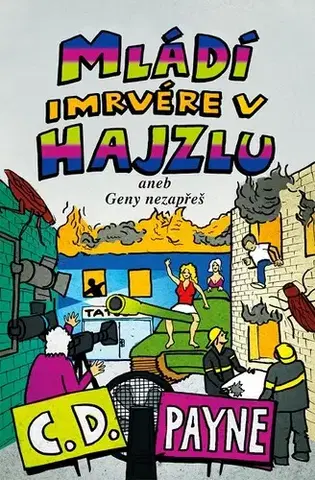 Humor a satira Mládí imrvére v hajzlu - C. D. Payne
