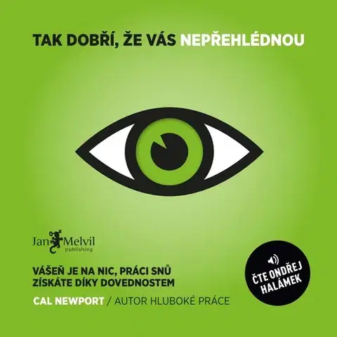 Rozvoj osobnosti Jan Melvil Publishing Tak dobří, že vás nepřehlédnou